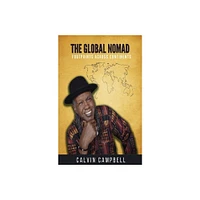 The Global Nomad - by Calvin Campbell (Paperback)