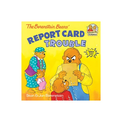 The Berenstain Bears Report Card Trouble - (First Time Books) by Stan Berenstain & Jan Berenstain (Paperback)