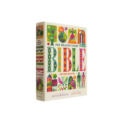 The Biggest Story Bible Storybook - by Kevin DeYoung (Hardcover)