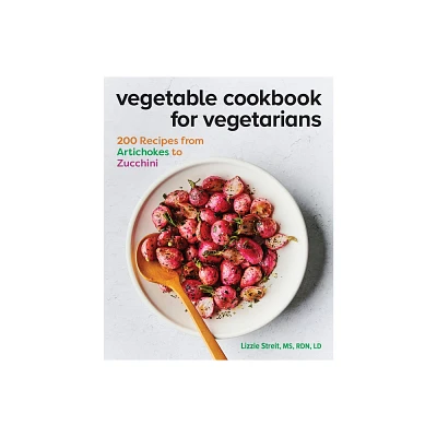 Vegetable Cookbook for Vegetarians - by Lizzie Streit (Paperback)