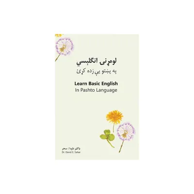 Learn Basic English in Pashto Language - by David E Sahar (Paperback)