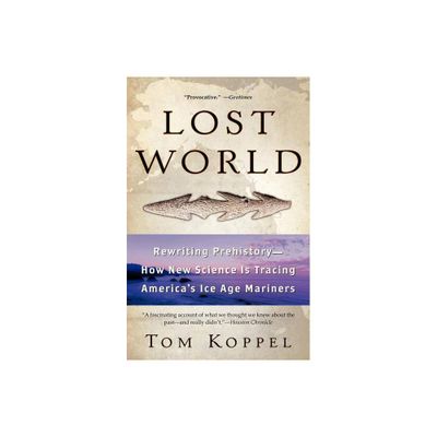 Lost World - by Tom Koppel (Paperback)