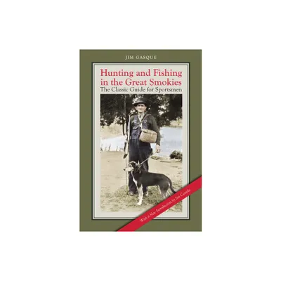 Hunting and Fishing in the Great Smokies - by Jim Gasque (Paperback)