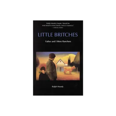 Little Britches - by Ralph Moody (Paperback)