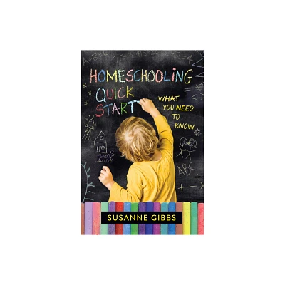 Homeschooling Quick Start - (Paperback)