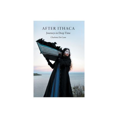 After Ithaca - by Charlotte Du Cann (Paperback)