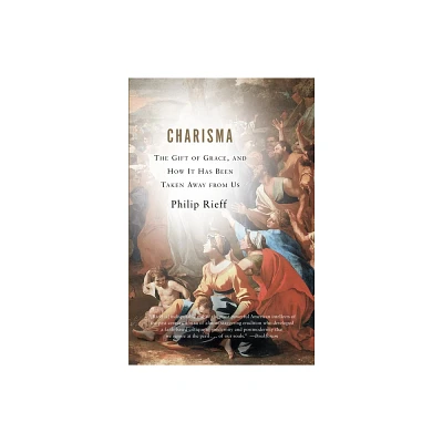 Charisma - by Philip Rieff (Paperback)