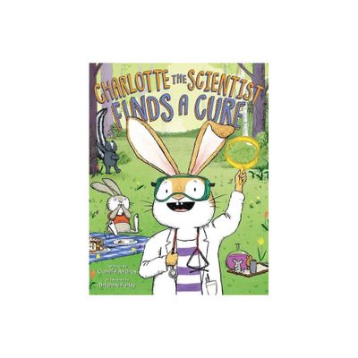 Charlotte the Scientist Finds a Cure - by Camille Andros (Hardcover)