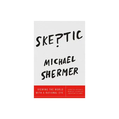 Skeptic - by Michael Shermer (Hardcover)