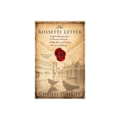 Rossetti Letter - by Christi Phillips (Paperback)