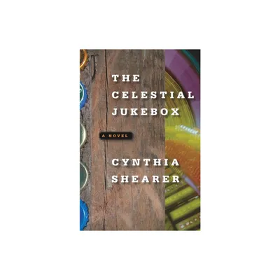 The Celestial Jukebox - by Cynthia Shearer (Paperback)