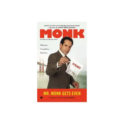 Mr. Monk Gets Even - by Lee Goldberg (Paperback)