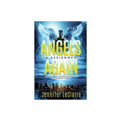 Angels on Assignment Again - by Jennifer LeClaire (Paperback)