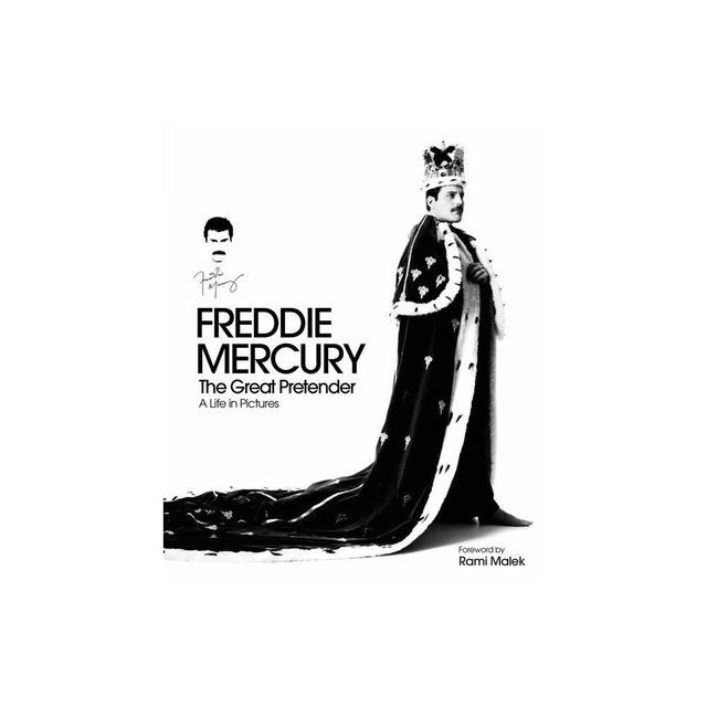 Freddie Mercury: The Great Pretender - (Y) by Sean OHagan (Hardcover)