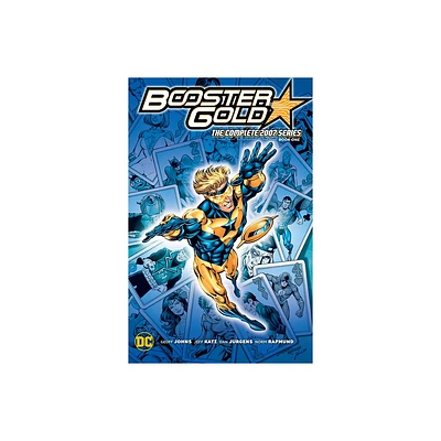 Booster Gold: The Complete 2007 Series Book One - by Geoff Johns & Jeff Katz (Paperback)