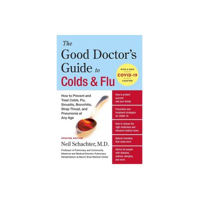 The Good Doctors Guide to Colds and Flu [Updated Edition] - by Neil Schachter (Paperback)