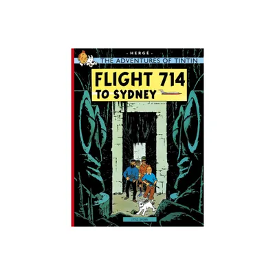 Flight 714 to Sydney - (Adventures of Tintin: Original Classic) by Herg (Paperback)