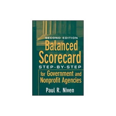 Balanced Scorecard - 2nd Edition by Paul R Niven (Hardcover)