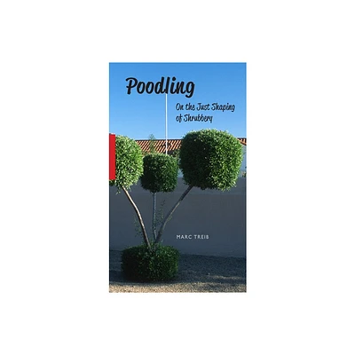 Poodling - by Marc Treib (Paperback)