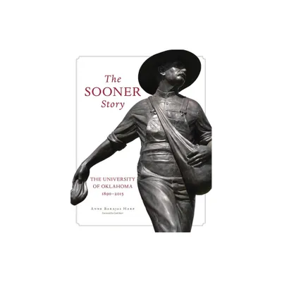 The Sooner Story - by Anne Barajas Harp (Paperback)