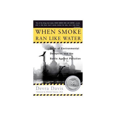 When Smoke Ran Like Water - by Devra Lee Davis (Paperback)