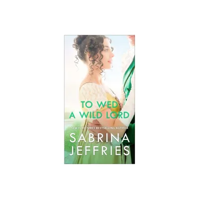 To Wed a Wild Lord - (Hellions of Halstead Hall) by Sabrina Jeffries (Paperback)