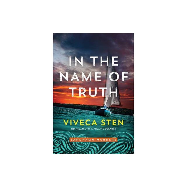 In the Name of Truth - (Sandhamn Murders) by Viveca Sten (Paperback)