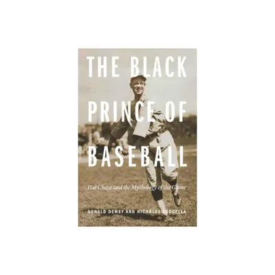 The Black Prince of Baseball - by Donald Dewey & Nicholas Acocella (Paperback)