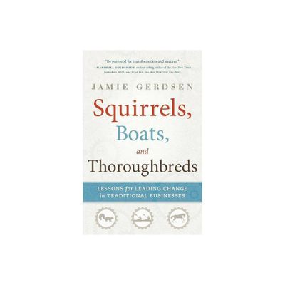 Squirrels, Boats, and Thoroughbreds - by Jamie Gerdsen (Paperback)