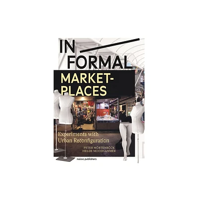 In/Formal Marketplaces - by Helge Mooshammer & Peter Mortenbock (Paperback)