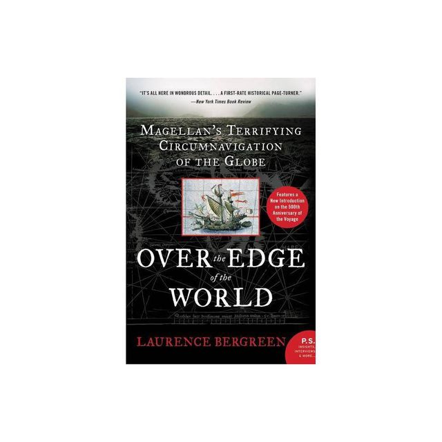 Over the Edge of the World - by Laurence Bergreen (Paperback)