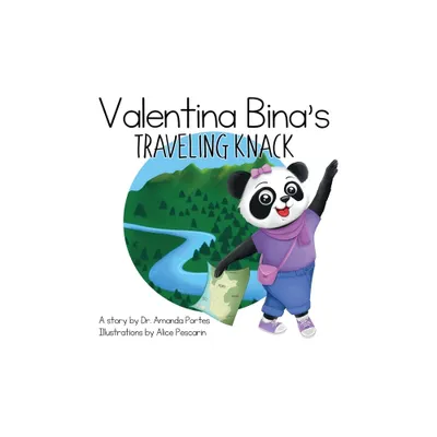 Valentina Binas Traveling Knack - by Amanda Portes (Hardcover)