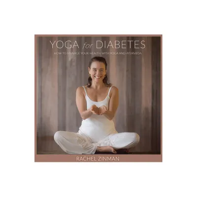 Yoga for Diabetes - by Rachel Zinman (Paperback)