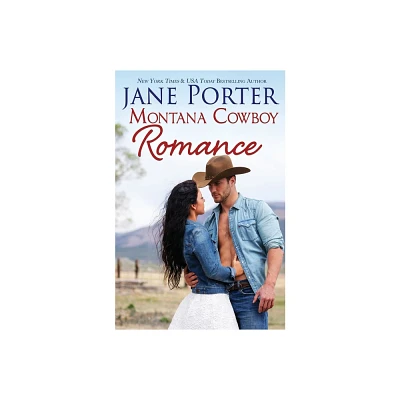 Montana Cowboy Romance - by Jane Porter (Paperback)