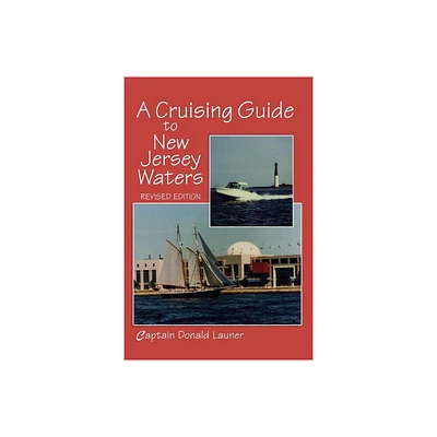 A Cruising Guide to New Jersey Waters - by Donald Launer (Paperback)