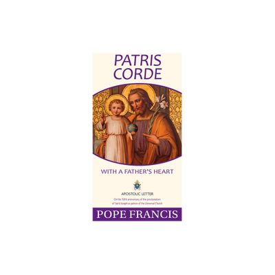 Patris Corde - by Pope Francis (Paperback)
