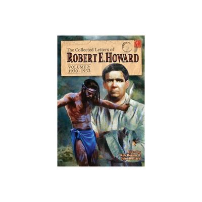 The Collected Letters of Robert E. Howard, Volume 2