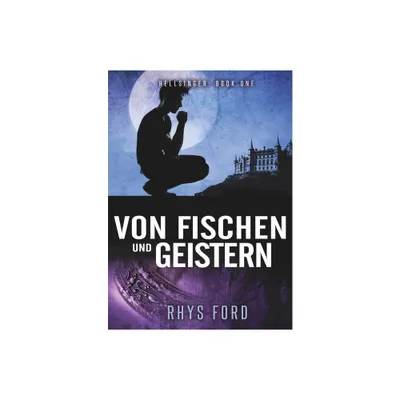 Von Fischen Und Geistern - (Hellsinger (Deutsch)) by Rhys Ford (Paperback)