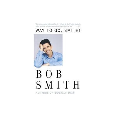 Way to Go, Smith - by Bob Smith (Paperback)