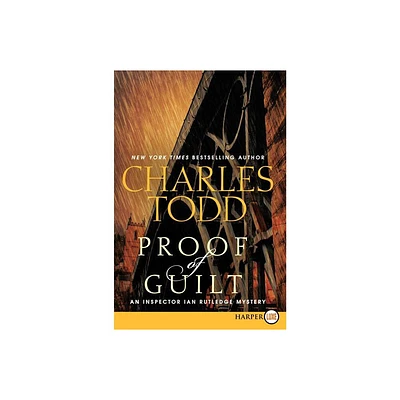 Proof of Guilt LP - (Inspector Ian Rutledge Mysteries) Large Print by Charles Todd (Paperback)