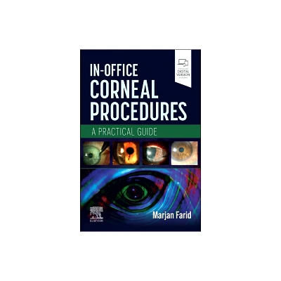 In-Office Corneal Procedures - by Marjan Farid (Paperback)