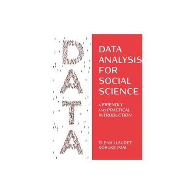 Data Analysis for Social Science - by Elena Llaudet & Kosuke Imai (Paperback)