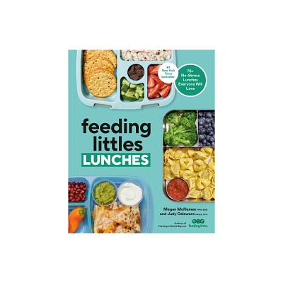 Feeding Littles Lunches - by Megan McNamee & Judy Delaware (Paperback)