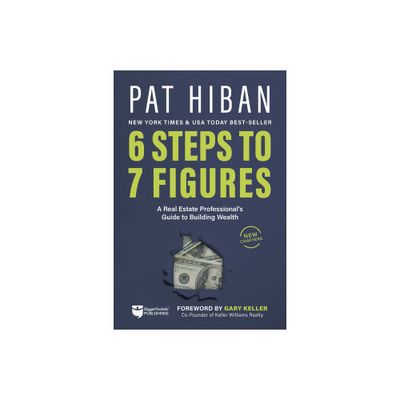 6 Steps to 7 Figures - by Pat Hiban (Paperback)