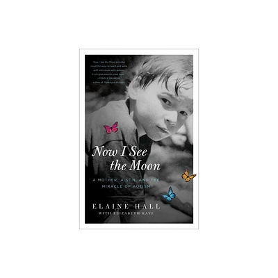 Now I See the Moon - by Elaine Hall (Paperback)