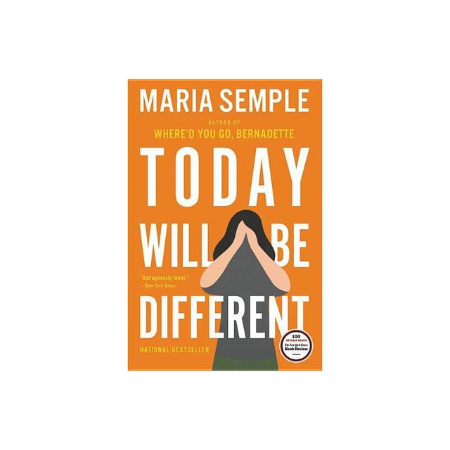 Today Will Be Different - Reprint by Maria Semple (Paperback)