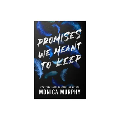 Promises We Meant to Keep - (Lancaster Prep) by Monica Murphy (Paperback)