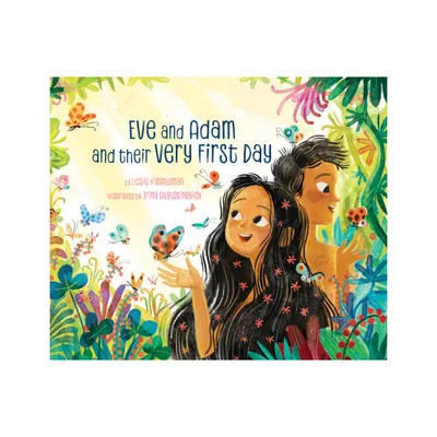 Eve and Adam and Their Very First Day - by Leslie Kimmelman (Hardcover)