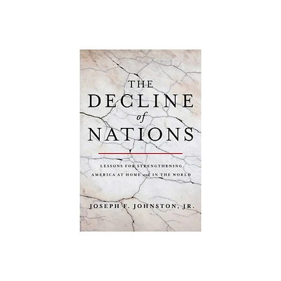 The Decline of Nations - by Joseph F Johnston (Hardcover)