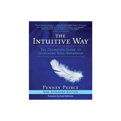 The Intuitive Way - (Transformation) by Penney Peirce (Paperback)